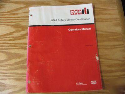 Case 8309 rotary mower conditioner operators manual