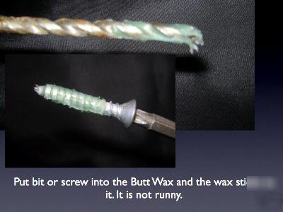 Burtha's butt wax......just screw it 