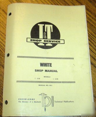 White 2-30 & 2-35 tractor i&t shop service manual book