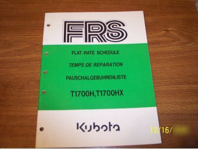 Kubota T1700H T1700HX tractor flat rate schedule manual