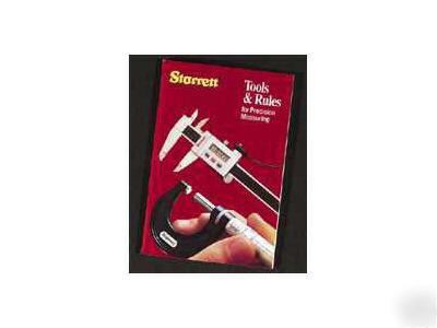 Starrett tools & rules precision measuring guide *books