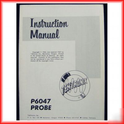 Tektronix tek P6047 X10 oscilloscope probe manual