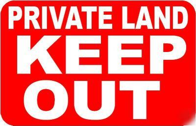 Private land keep out sign/notice