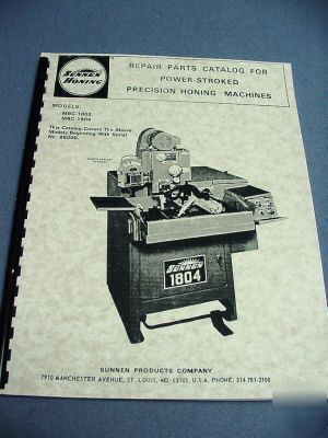 Sunnen mbc-1803 & 04 honing machine â€“ parts manual