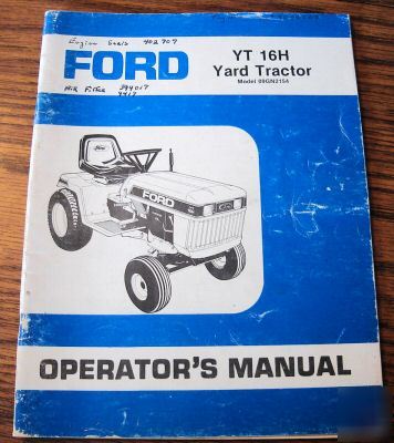 Ford yt 16H lawn tractor mdl 09GN2154 operators manual