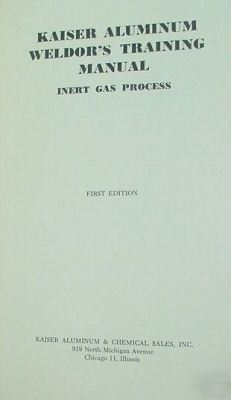 Kaiser aluminum weldor's training manual: inert gas pr.