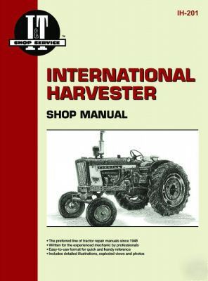 International harvester i&t shop repair manual ih-201