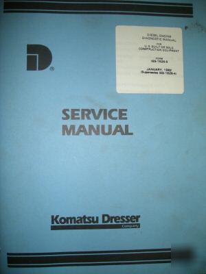 Service manual komatsu dresser diesel engine diagnostic