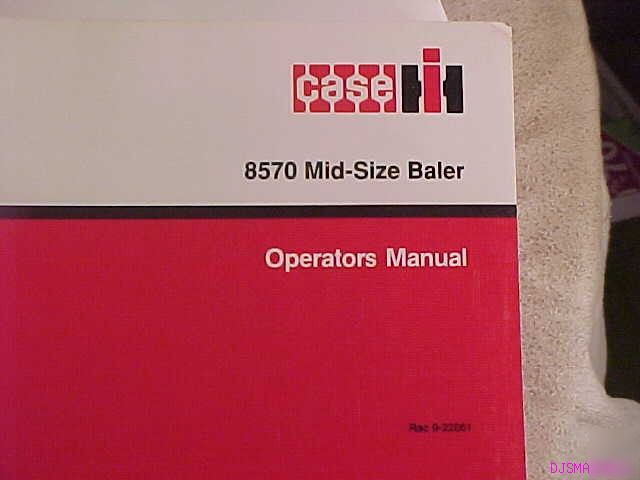 Ih case 8570 mid size baler operators manual
