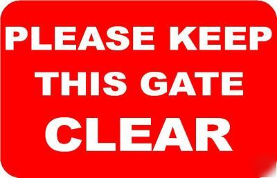 Please keep this gate clear sign/notice