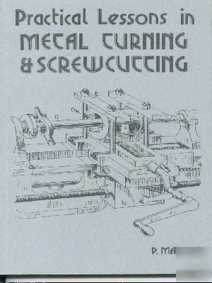 Practical lessons in metal turning & screw cutting book
