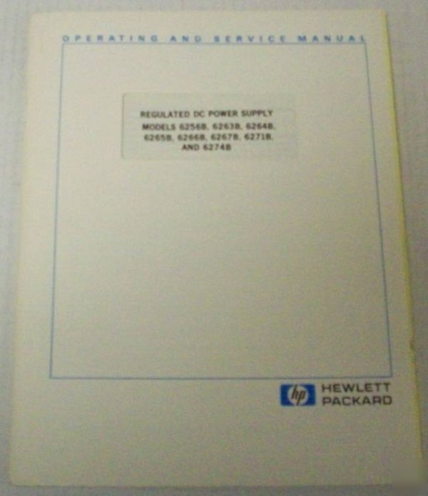 Hp 6256B, 6263B thru 6267B, 6271B & 6274B op/svc manual