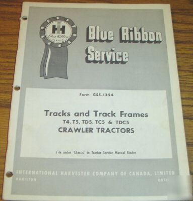 Ih T4 thru TDC5 crawler tractor track service manual