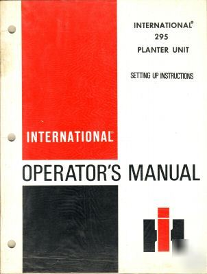 International model 295 planter unit operator's manual