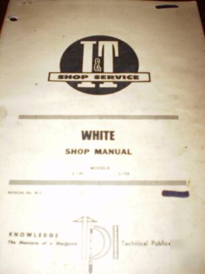 White models 2-135, 2-155 tractors i&t shop manual